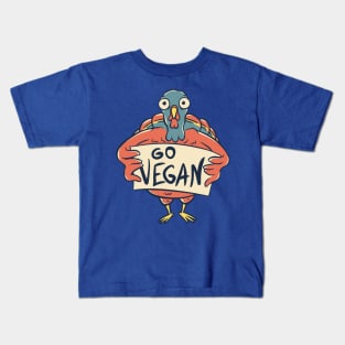 Thanksgiving Turkey - Go Vegan | Sarcasm Ironic Quote Kids T-Shirt